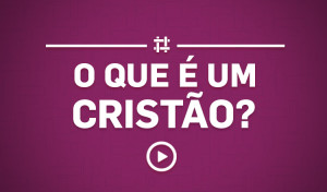 o-que-e-um-cristao